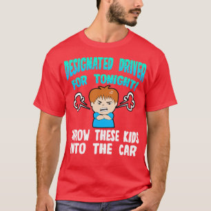 Camiseta Driver Designado Para Esta Noite Jogar Essas Crian
