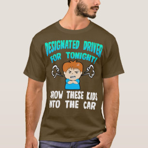 Camiseta Driver Designado Para Esta Noite Jogar Essas Crian