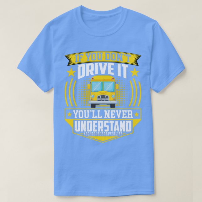 Camiseta Driver engraçado se você fizer o Donx27t dirigi-lo (Frente do Design)