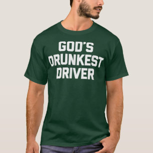 Camiseta Driver mais bêbado de deusesEngraçado Dizendo Dri 