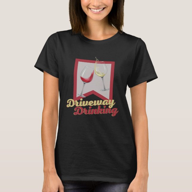Camiseta Driveway Drinking for Social Wine Drinker Outside (Frente)
