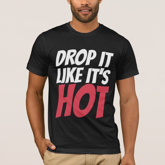 Camiseta DROGA COMO SE FOSSE O QUENTE SIGNIFICA O hip hop T (Frente)