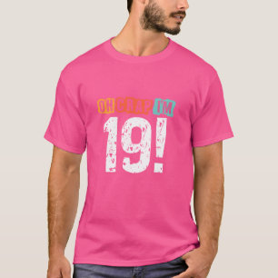 Camiseta Droga, eu estou há 19 anos, engraçado 19º aniversá