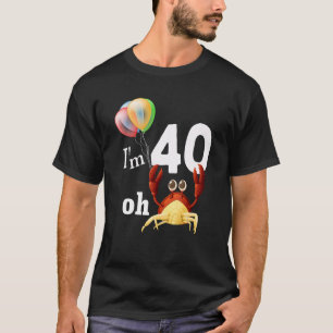 Camiseta Droga, Eu Tenho 40 Anos De aniversário de 40 anos