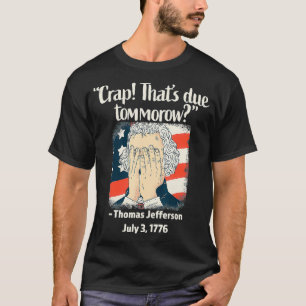 Camiseta Droga que é para amanhã Thomas Jefferson 4th of J