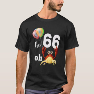 Camiseta Droga, tenho 66 anos, 66 anos, Caranguejo Humor