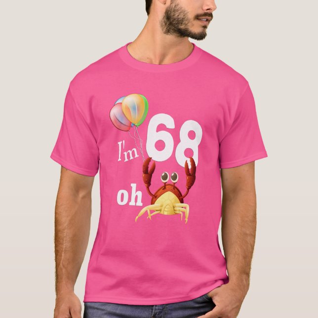 Camiseta Droga, tenho 68 anos, 68º aniversário, Humor Crab (Frente)