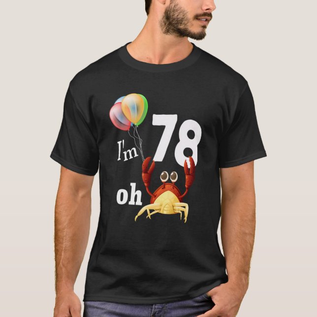 Camiseta Droga, tenho 78 anos, 78º aniversário, Humor Crab (Frente)