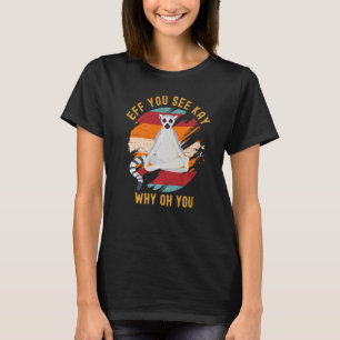 Camiseta Droga Você Vê Kay Por Que Oh Você É Fofo Lemur De