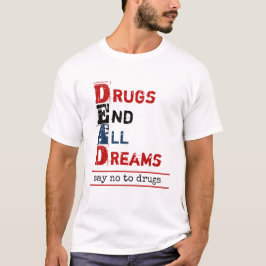 Camiseta Drogas acabam com todos os sonhadores Morto da sig