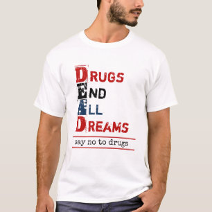 Camiseta Drogas acabam com todos os sonhadores Morto da sig