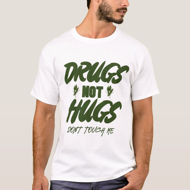 Camiseta drogas não abraços não me tocam (Frente)