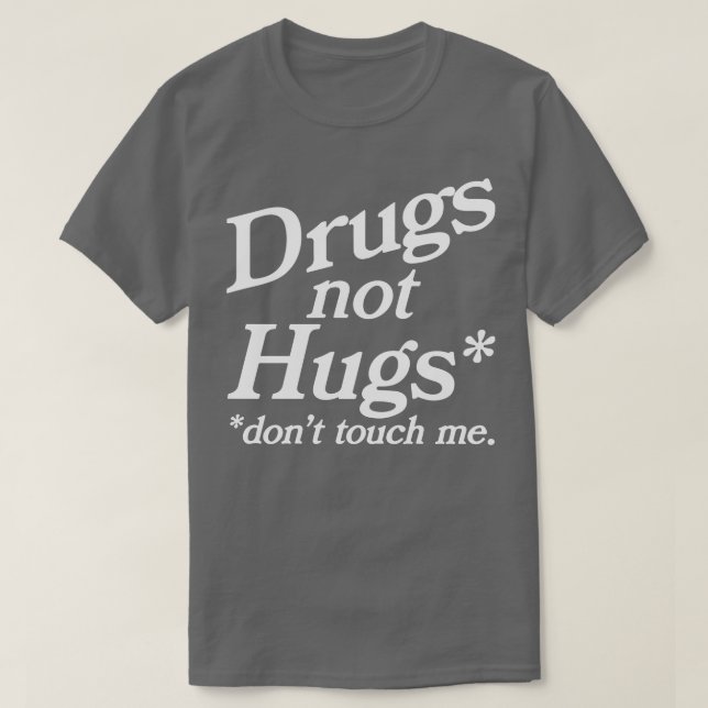 Camiseta Drogas não abraços não me toquem (Frente do Design)