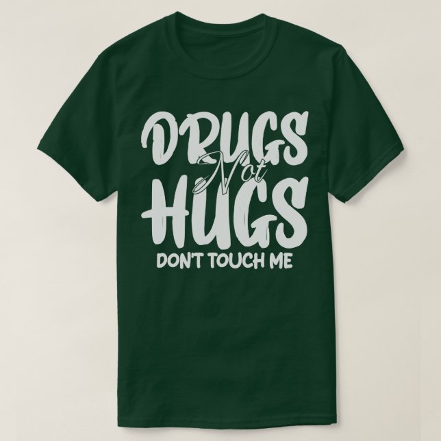 Camiseta drogas não abraços não me toquem 1 (Frente do Design)