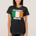 Camiseta Drogheda, Irlanda com bandeira irlandesa<br><div class="desc">Drogheda,  Irlanda com bandeira irlandesa</div>