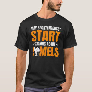Camiseta Dromedary Camel Quote For A Camel
