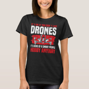 Camiseta Drone Está tudo bem se você não gosta de drones Rc