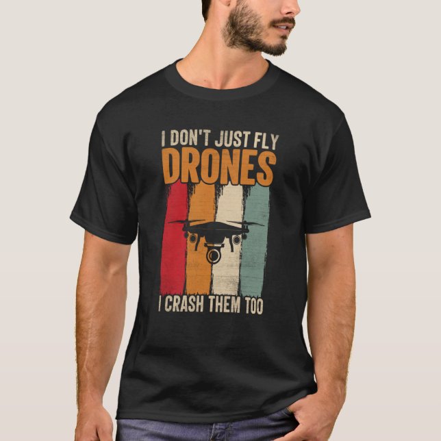 Camiseta Drone Pilot Enthusiasts Wings Don't just Fly I Cra (Frente)