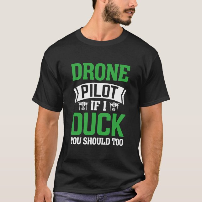 Camiseta Drone Pilot Enthusiasts Wings If I Duck you Should (Frente)