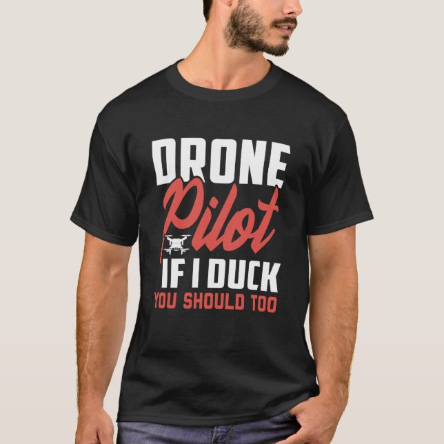 Camiseta Drone Pilot Enthusiasts Wings If I Duck you Should (Frente)