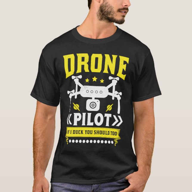Camiseta Drone Pilot Enthusiasts Wings If I Duck you Should (Frente)