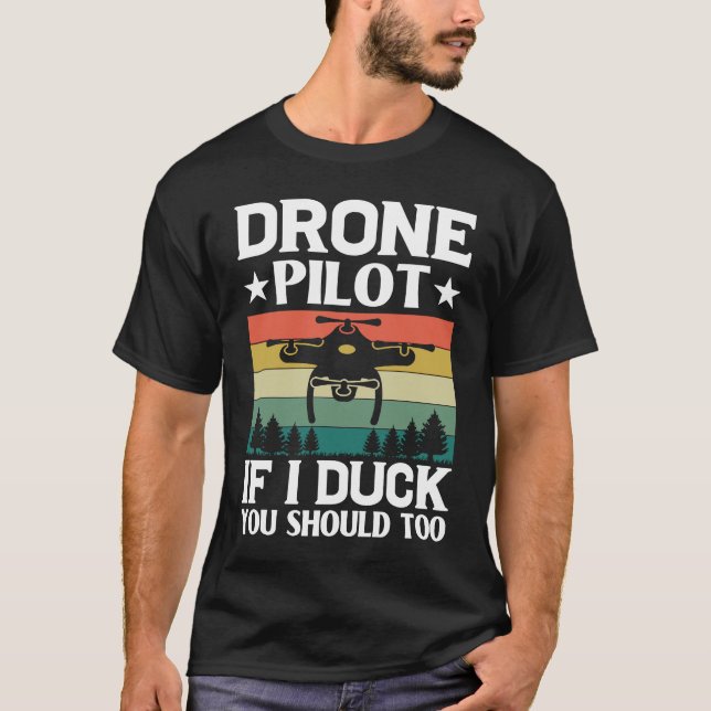 Camiseta Drone Pilot Enthusiasts Wings If I Duck you Should (Frente)