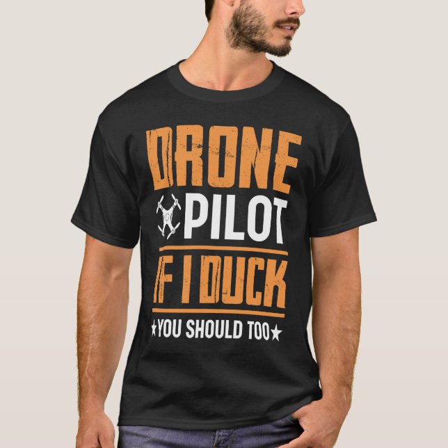 Camiseta Drone Pilot Enthusiasts Wings If I Duck you Should (Frente)