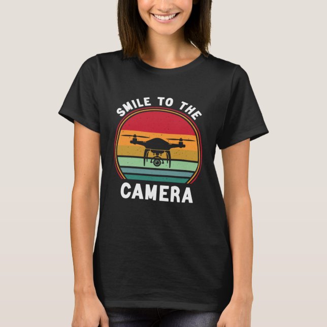 Camiseta Drone Pilot Smile To The Camera FPV Quadcopter (Frente)