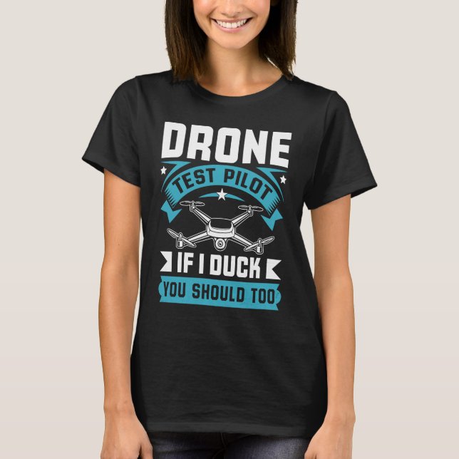Camiseta Drone Test Pilot Enthusiasts Wings If I Duck you S (Frente)