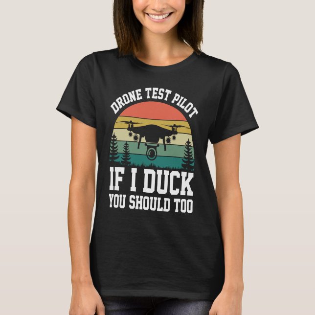 Camiseta Drone Test Pilot Enthusiasts Wings If I Duck you S (Frente)