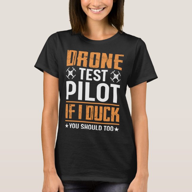 Camiseta Drone Test Pilot Enthusiasts Wings If I Duck you S (Frente)