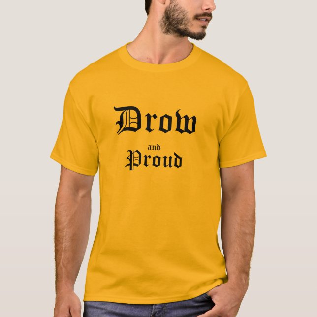 Camiseta Drow e orgulhoso (Frente)