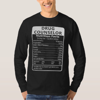 Camiseta Drug Counselor Nutrition Facts Sarcastic
