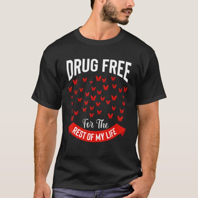 Camiseta Drug Free For the rest of my Life  Drug Free life  (Frente)