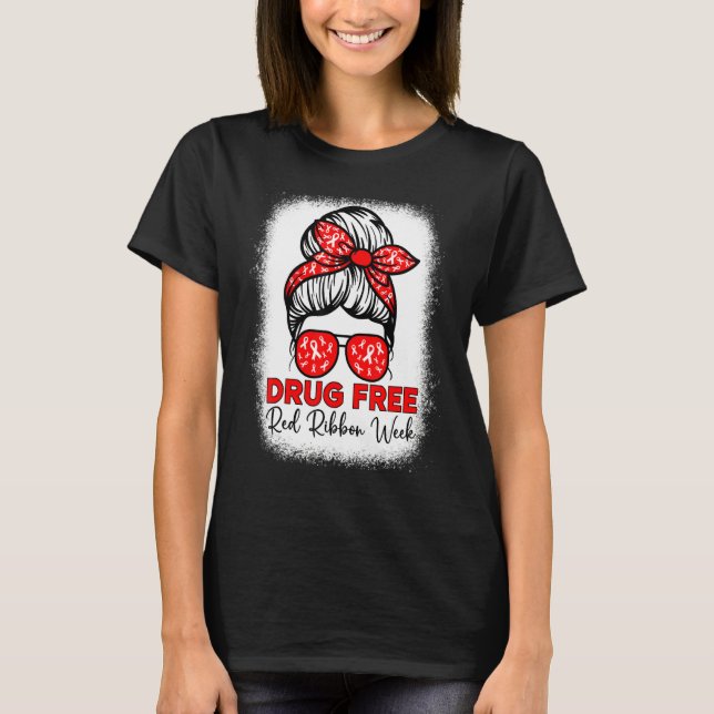Camiseta Drug Free  Red Ribbon Week Awareness Messy Bun Ble (Frente)