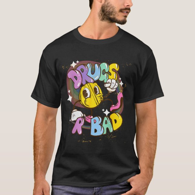 Camiseta Drugs Are Bad - Funny Graphic  (Frente)