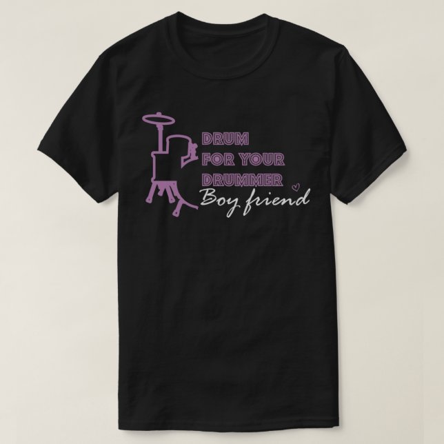 Camiseta Drum For Your Drummer Boyfriend drummer style part (Frente do Design)