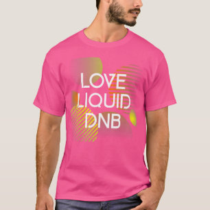 Camiseta Drum Líquido E Bass Dnb Dj Drum N Bass Diversão Lí