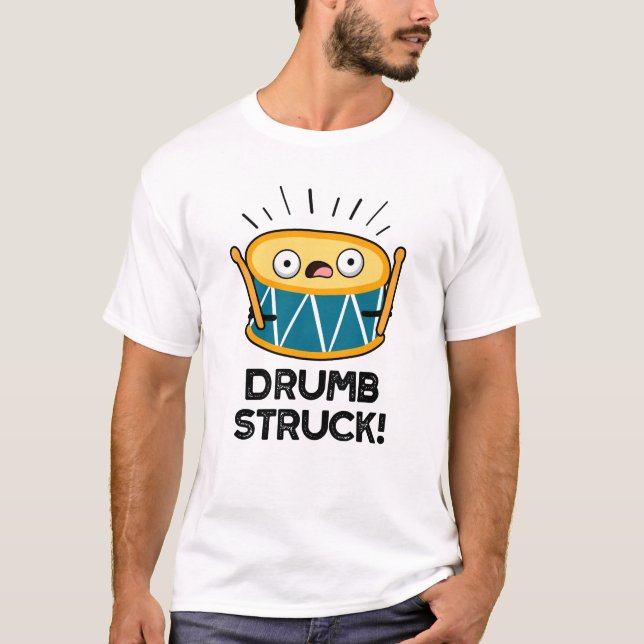 Camiseta Drumb Struck Funny Drummer Drum Pun (Frente)