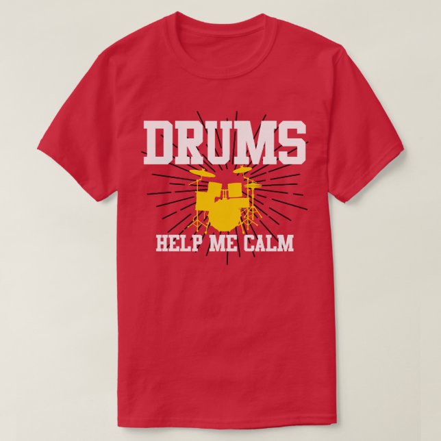 Camiseta Drummer Drums Me Ajudam A Acalmar (Frente do Design)