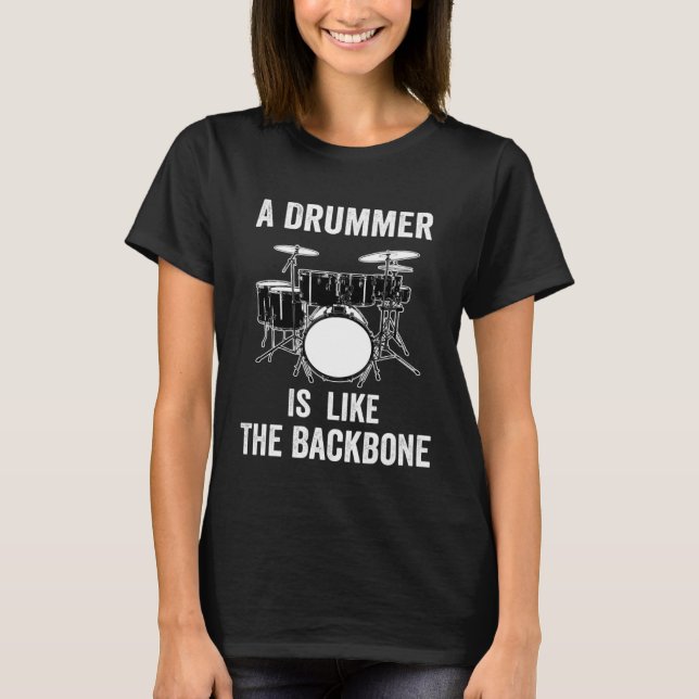 Camiseta Drummer is like Backbone Percussionist for Men (Frente)