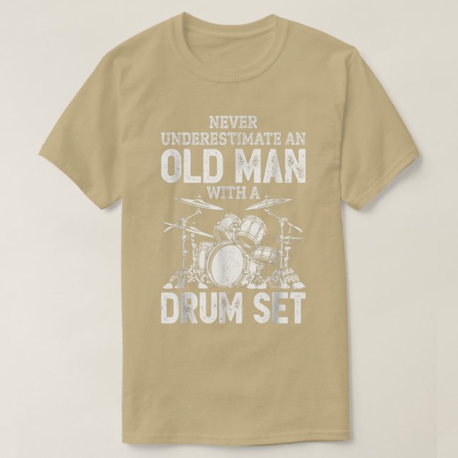 Camiseta Drummer Never Underestimate An Old Man With A Drum (Frente do Design)