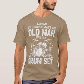 Camiseta Drummer Never Underestimate An Old Man With A Drum