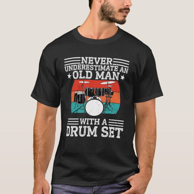 Camiseta Drummer Nunca Subestima Um Velho Com Um Dru (Frente)