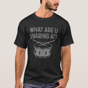 Camiseta Drummer O Que Você Está Arrancando Em Drums Snare