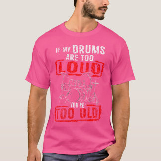 Camiseta Drummer Os Meus Tambores Não São Muito Altos Homen