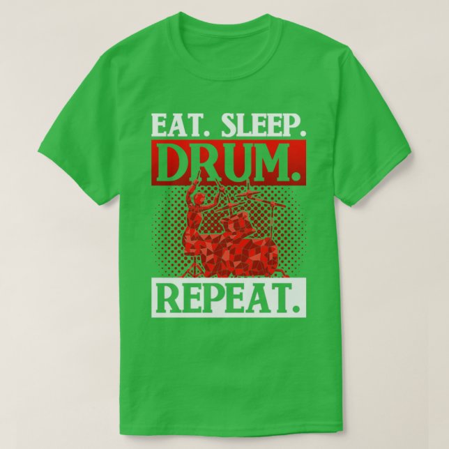 Camiseta Drummer Presente Música Coma Tambor de Sono Repeti (Frente do Design)