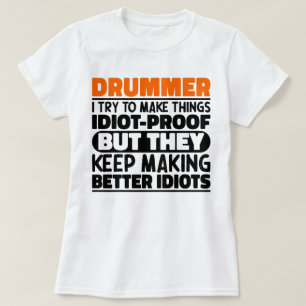 Camiseta Drummer Tento Fazer As Coisas Engraçadas Dizendo D