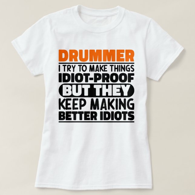 Camiseta Drummer Tento Fazer As Coisas Engraçadas Dizendo D (Frente do Design)