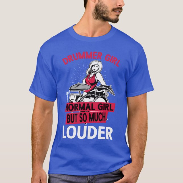Camiseta DrummerGirl Like A Normal Girl But So Much Louder  (Frente)